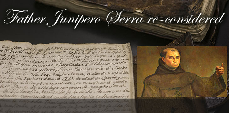 Often criticized, Serra gets a reappraisal from historians