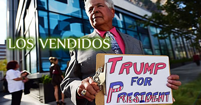 Los Vendidos: Who The Hell Are Those ‘Latinos for Trump’?