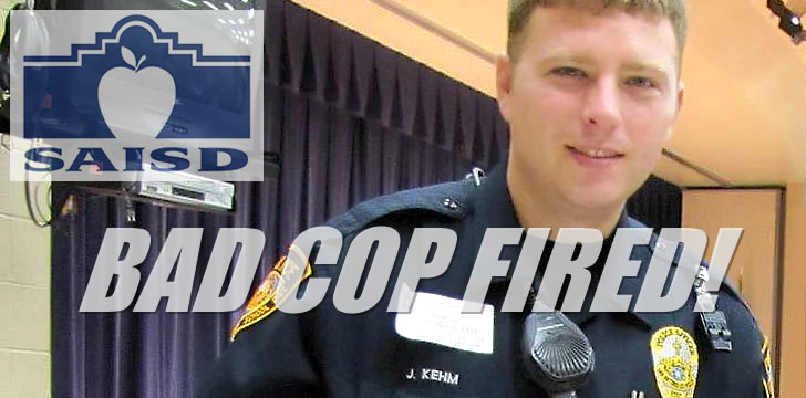 San Antonio Independent School District Takes Action By Firing A Bad Cop